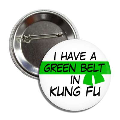 i have a green belt in karate button