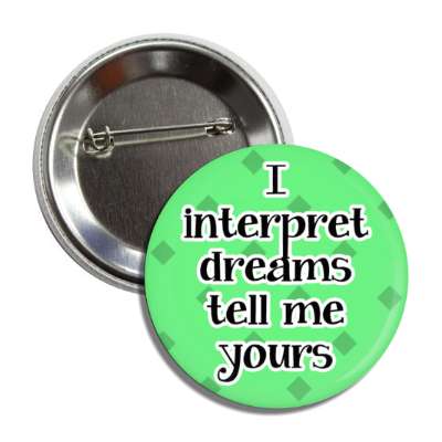 i interpret dreams tell me yours button
