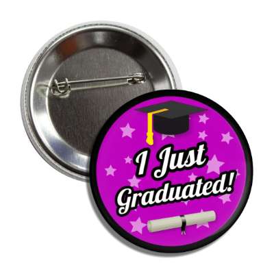i just graduated graduation cap diploma stars purple button