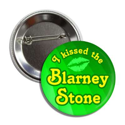 i kissed the blarney stone lipstick button