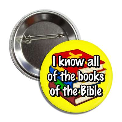 i know all of the books of the bible yellow button