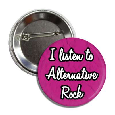 i listen to alternative rock button