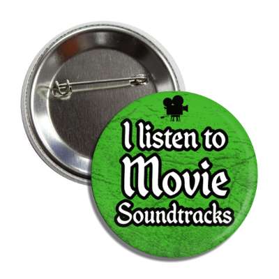 i listen to movie soundtracks button