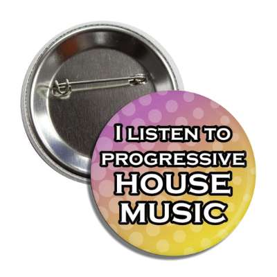 i listen to progressive house music button