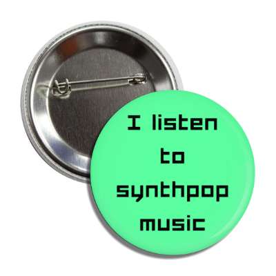 i listen to synthpop music synthesizer popular button