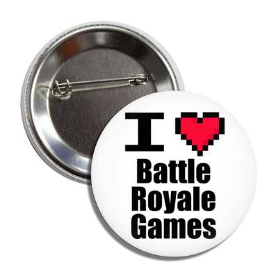 i love battle royale games pixel heart button
