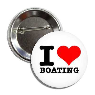 i love boating heart button