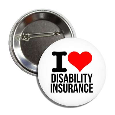 i love disability insurance heart button