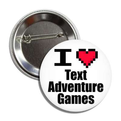 i love text adventure games pixel heart button