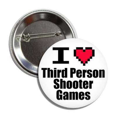 i love third person shooter games pixel heart button