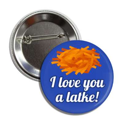 i love you a latke pun funny jewish button