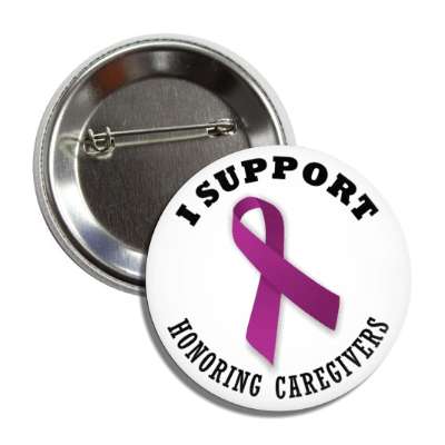i support honoring caregivers month plum awareness ribbon button