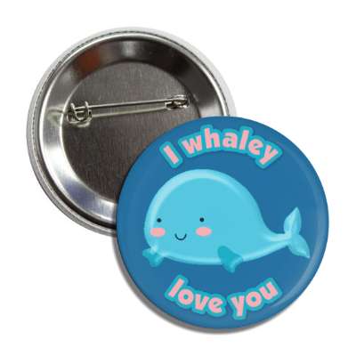 i whaley love you whale wordplay button