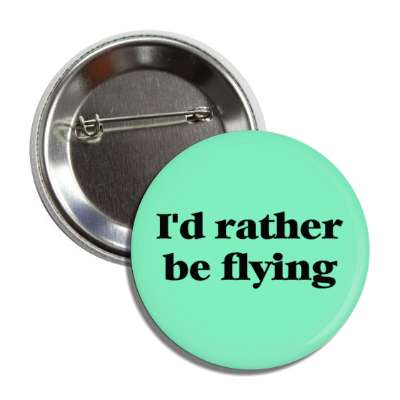 id rather be flying pilot button