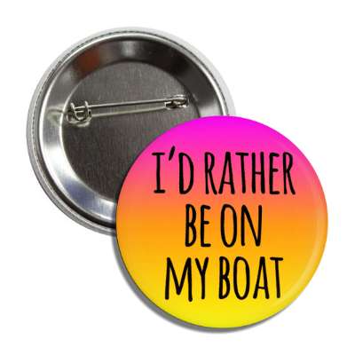 id rather be on my boat button