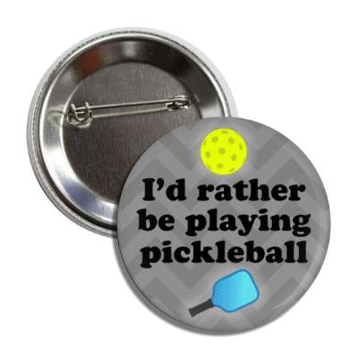 id rather be playing pickleball paddle chevron button