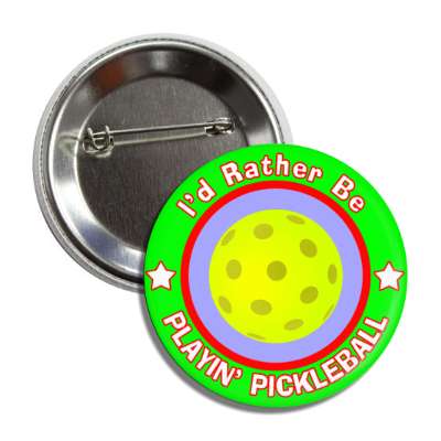 id rather be playing pickleball button
