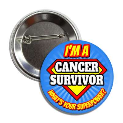 i'm a cancer survivor what's your superpower button