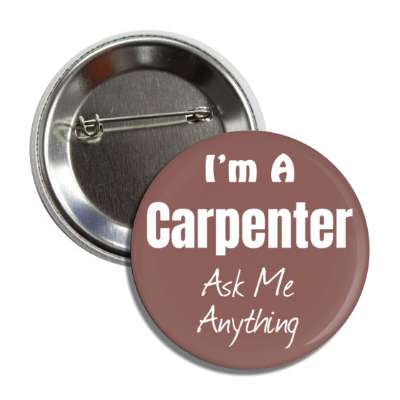 i'm a carpenter ask me anything button