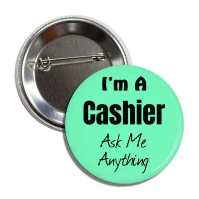 i'm a cashier ask me anything button