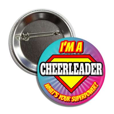 i'm a cheerleader what's your superpower button