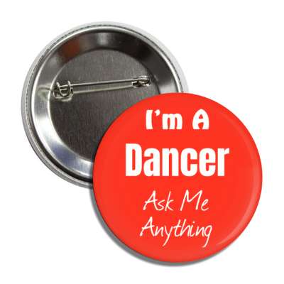 i'm a dancer ask me anything button