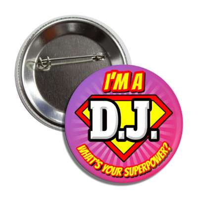 i'm a dj what's your superpower button