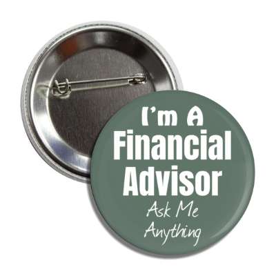 i'm a financial advisor ask me anything button