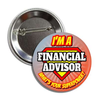 i'm a financial advisor what's your superpower button