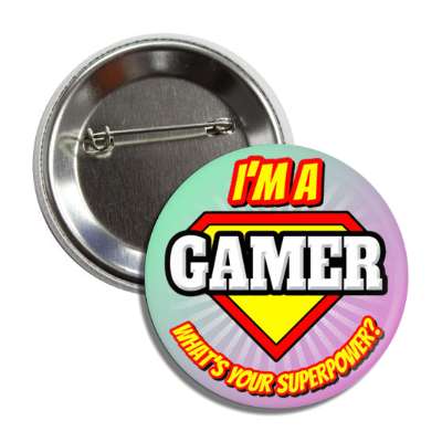 i'm a gamer what's your superpower button