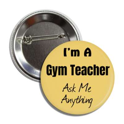 i'm a gym teacher ask me anything button