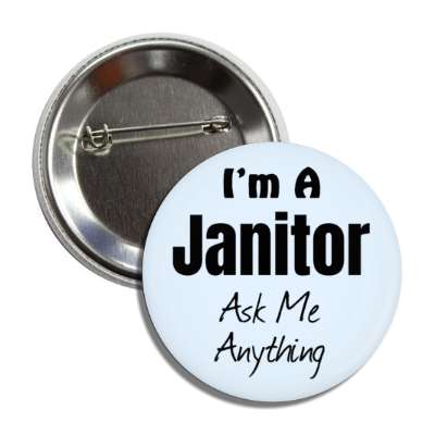 i'm a janitor ask me anything button