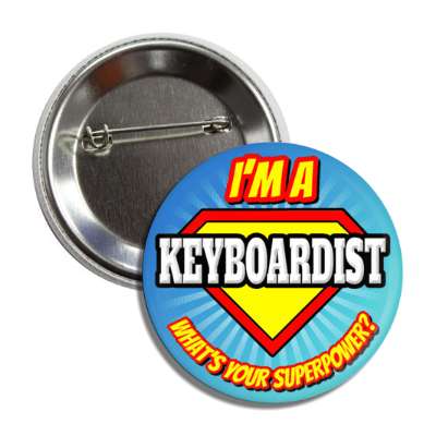 i'm a keyboardist what's your superpower button