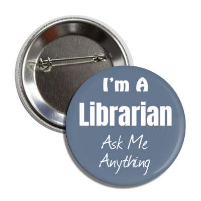 i'm a librarian ask me anything button