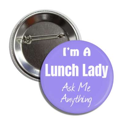 i'm a lunch lady ask me anything button