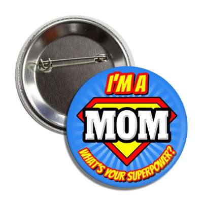 i'm a mom what's your superpower button