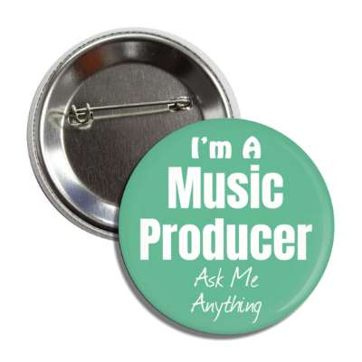 i'm a music producer ask me anything button