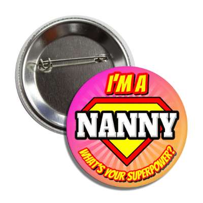 i'm a nanny what's your superpower button
