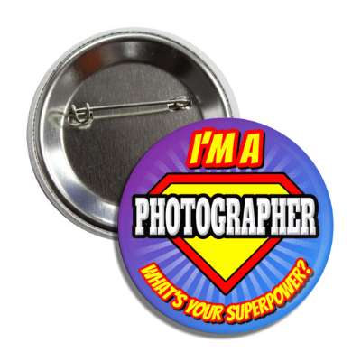 i'm a photographer what's your superpower button