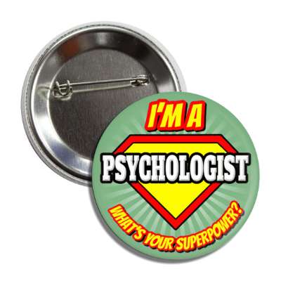 i'm a psychologist what's your superpower button