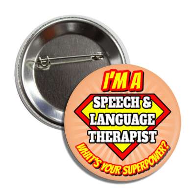 i'm a speech and language therapist what's your superpower button