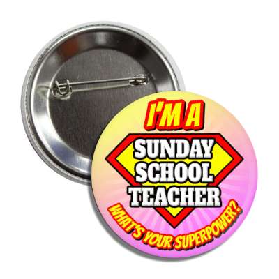 i'm a sunday school teacher what's your superpower button