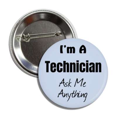 i'm a technician ask me anything button