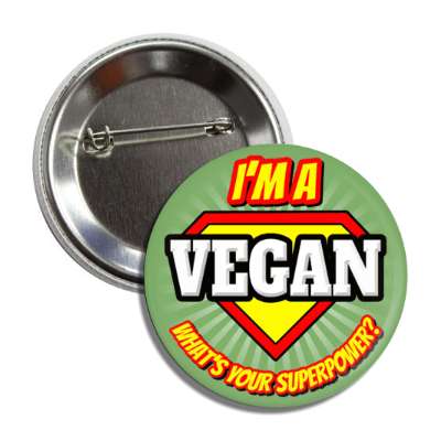 i'm a vegan what's your superpower button