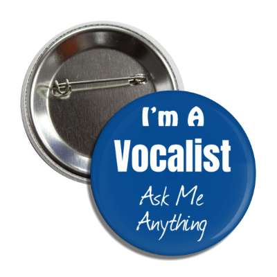 i'm a vocalist ask me anything button