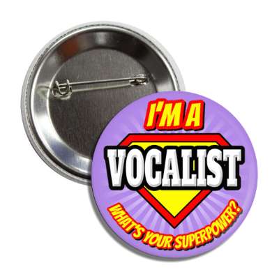 i'm a vocalist what's your superpower button