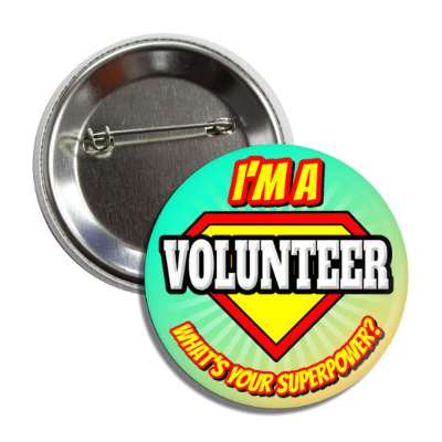 i'm a volunteer what's your superpower button