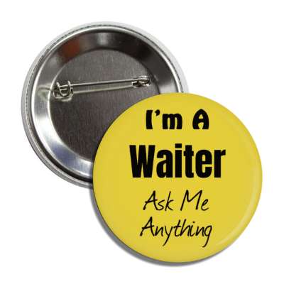 i'm a waiter ask me anything button