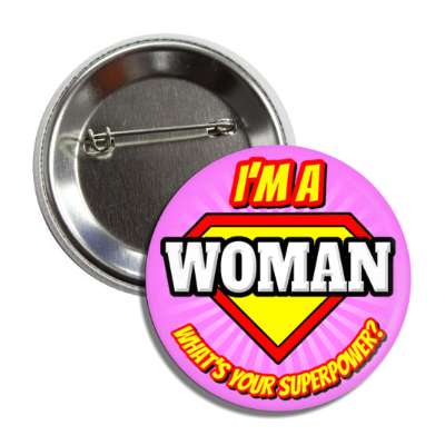 i'm a woman what's your superpower button