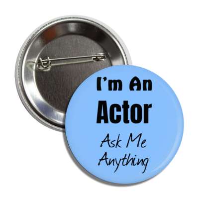 i'm an actor ask me anything button